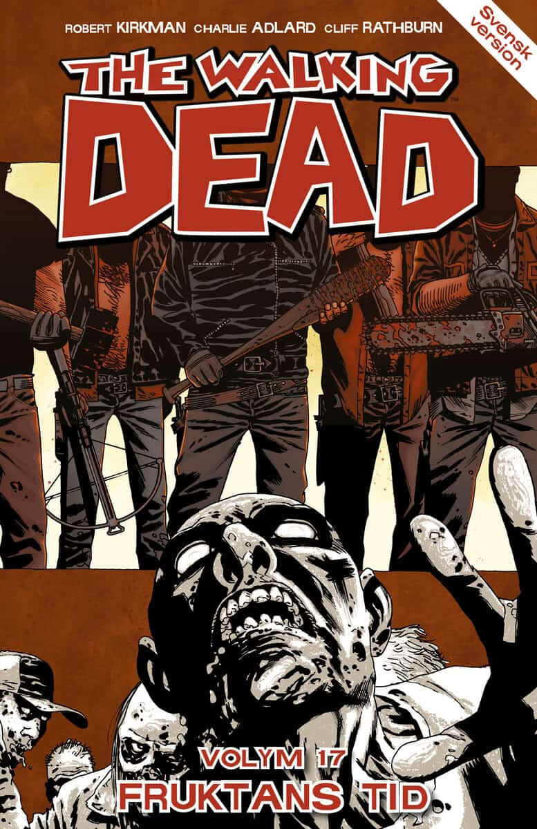 Kirkman, Robert | The Walking Dead volym 17. Fruktans tid