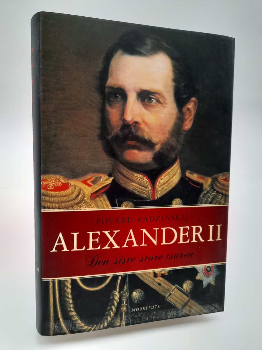 Radzinskij, Edvard | Alexander II den siste store tsaren