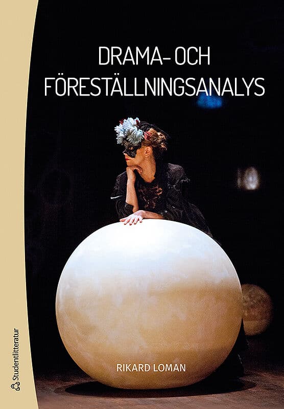 Loman, Rikard | Drama- och föreställningsanalys : Och föreställningsanalys : och föreställningsanalys : och föreställnin...