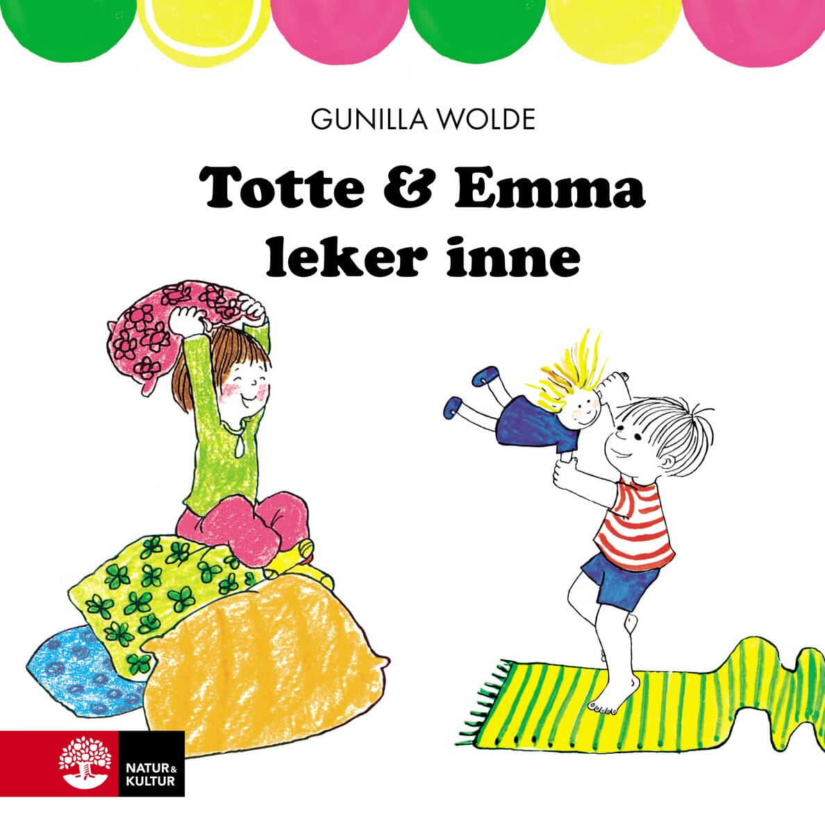 Wolde, Gunilla | Totte och Emma leker inne