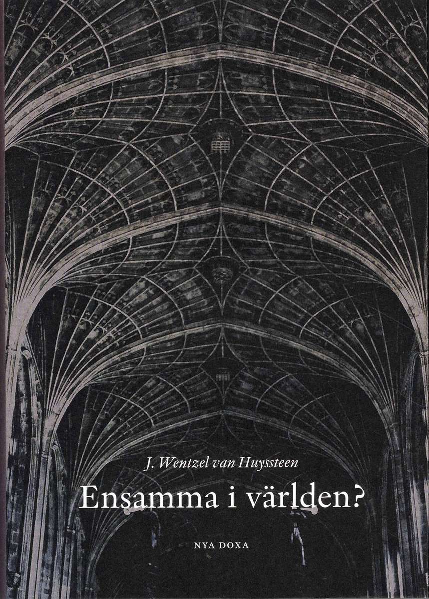 Wentzel van Huysteen, J | Ensamma i världen? : Människans särställning inom naturvetenskap och teologi