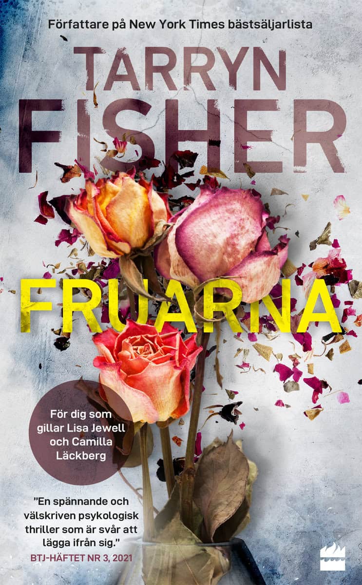 Fisher, Tarryn | Fruarna