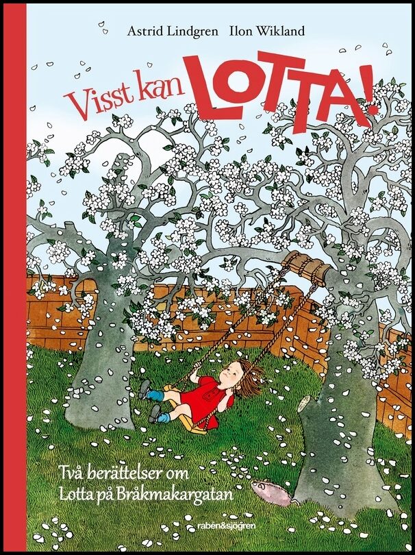 Lindgren, Astrid | Visst kan Lotta! : Två berättelser om Lotta på Bråkmakargatan