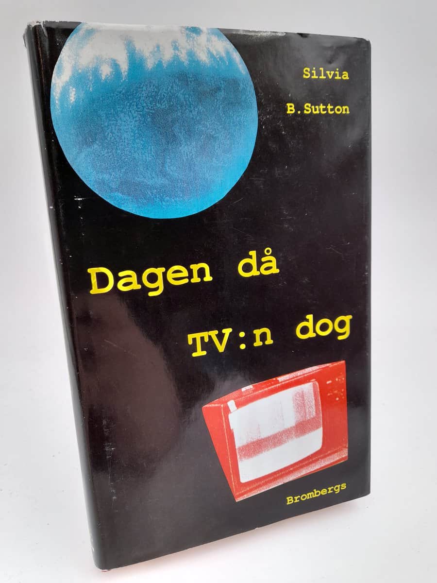 Sutton, Silvia B. | Dagen då TV:n dog