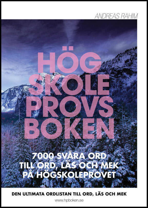 Rahim, Andreas | Högskoleprovsboken : 7000 svåra ord till ORD, LÄS och MEK på högskoleprovet