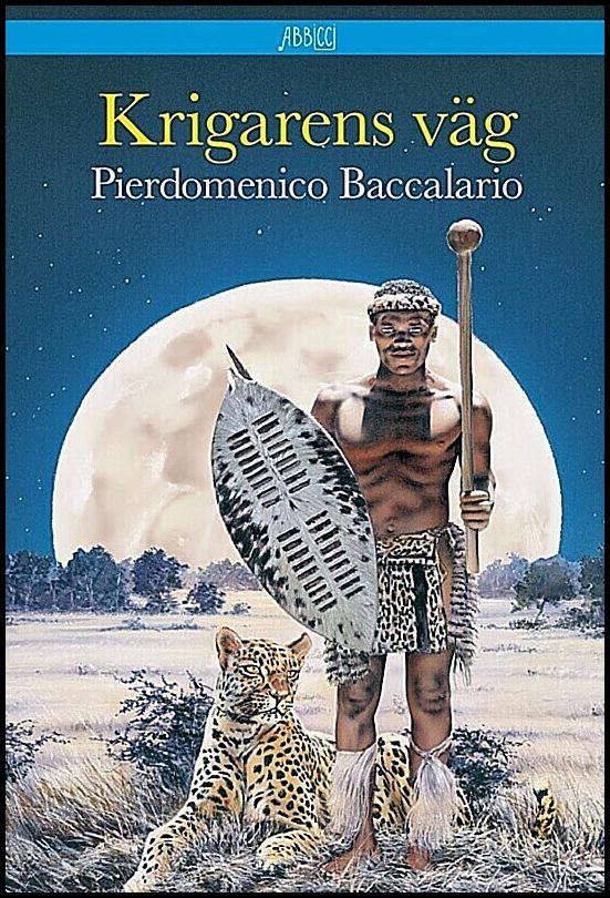 Baccalario, Pierdomenico | Krigarens väg