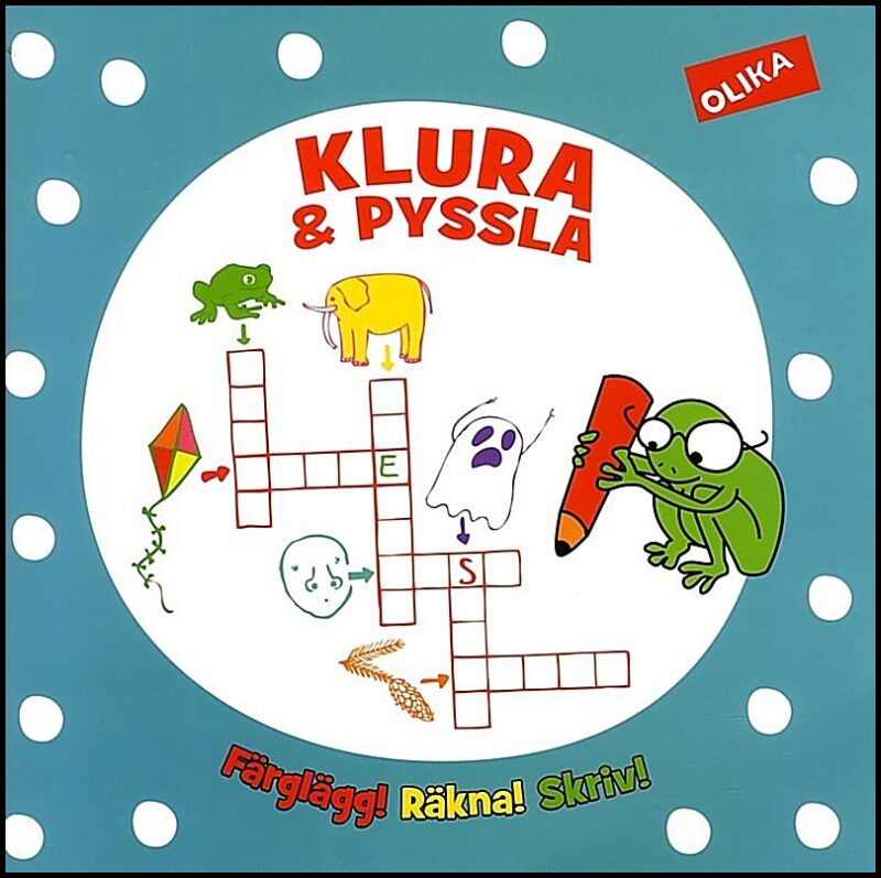 Klura och pyssla : Färglägg, räkna, skriv