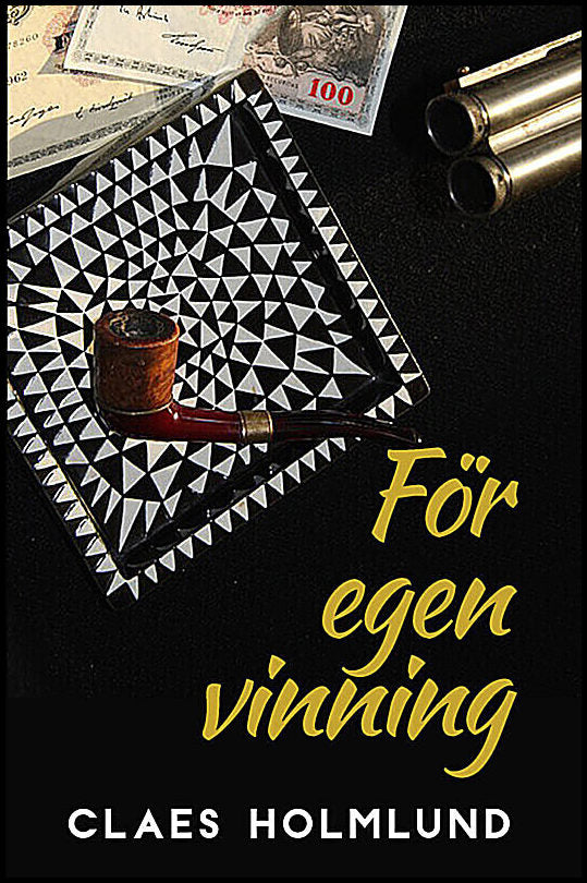 Holmlund, Claes | För egen vinning