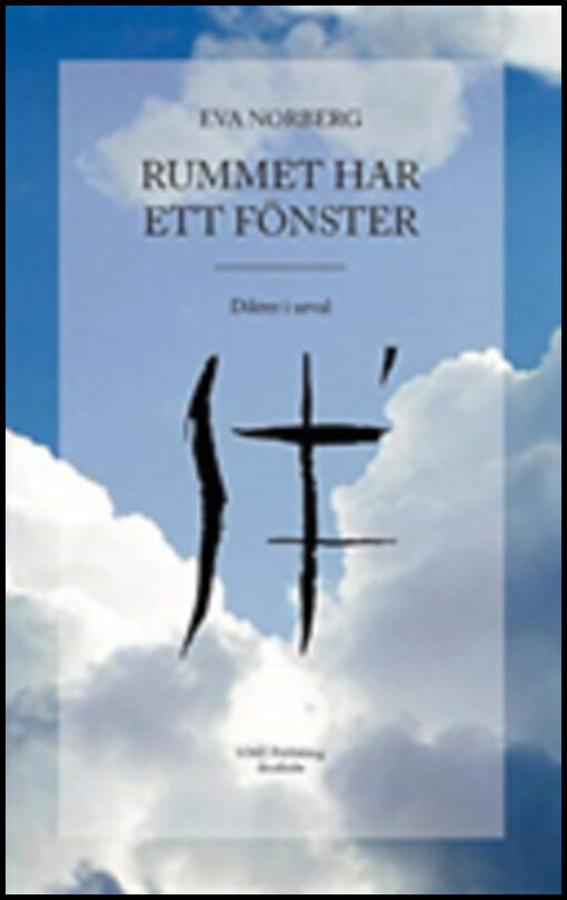 Norberg, Eva | Rummet har ett fönster : Dikter i urval