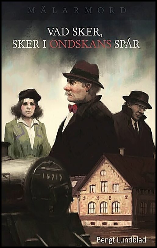Lundblad, Bengt | Vad sker, sker i ondskans spår