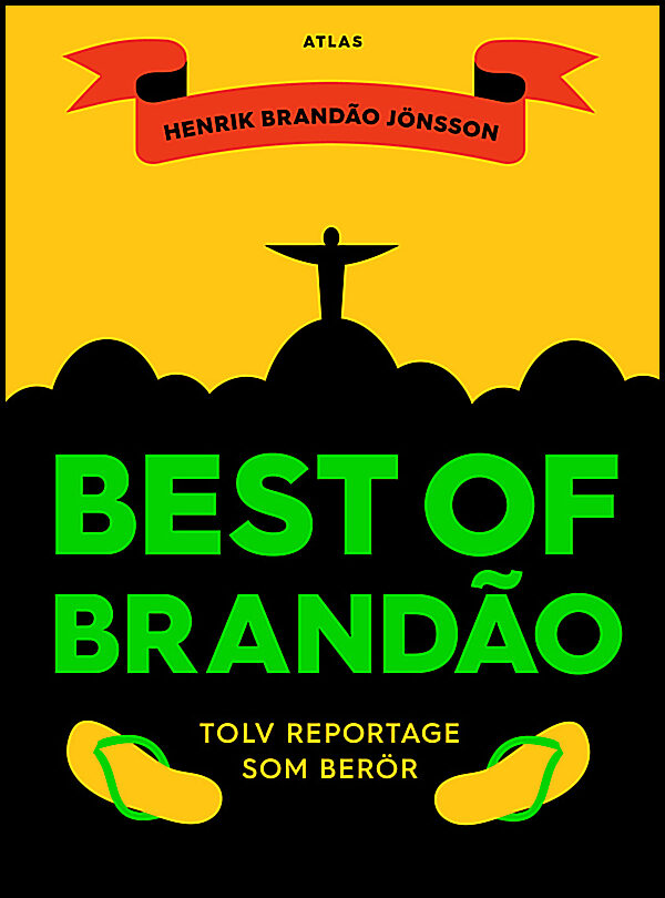Brandao Jönsson, Henrik | Best of Brandao : Tolv reportage som berör