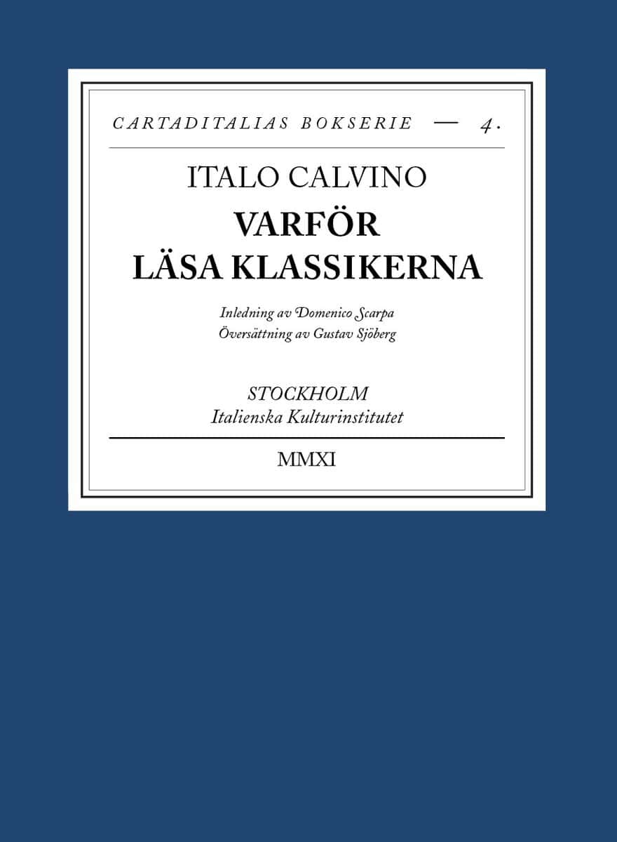 Calvino, Italo | Varför läsa klassikerna