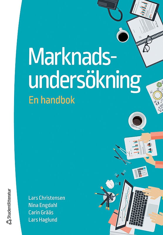 Christensen, Lars | Engdahl, Nina | Grääs, Carin | Haglund, Lars | Marknadsundersökning : En handbok