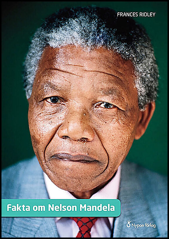 Ridley, Frances | Fakta om Nelson Mandela