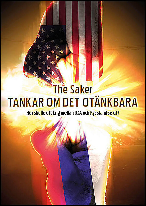 The Saker | Tankar om det otänkbara : Hur skulle ett krig mellan USA och Ryssland se ut