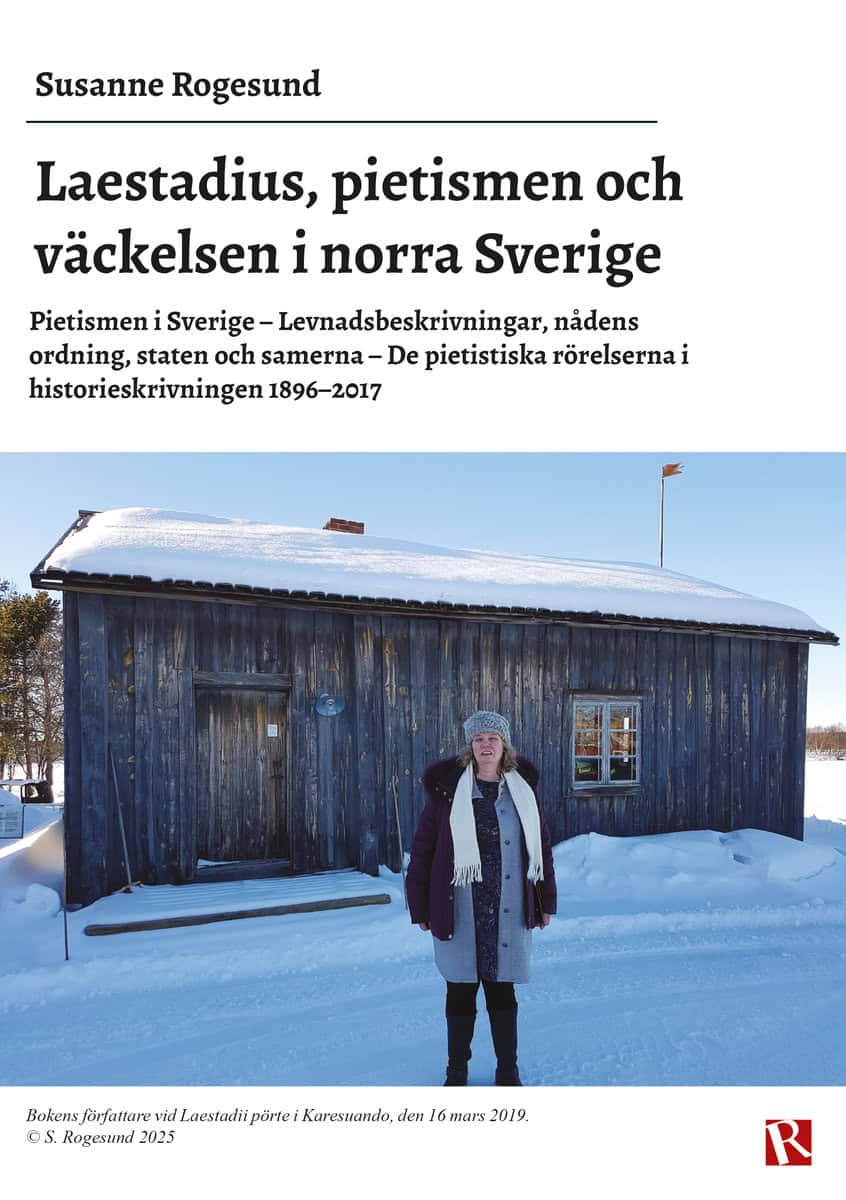 Rogesund, Susanne | Laestadius, pietismen och väckelsen i norra Sverige