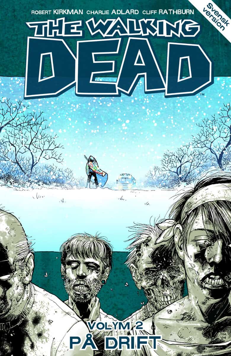 Kirkman, Robert | The Walking Dead volym 2. På drift
