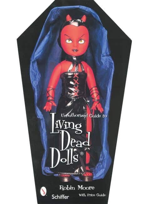 Moore, Robin | Unauthorized guide to collecting living dead dolls (tm)