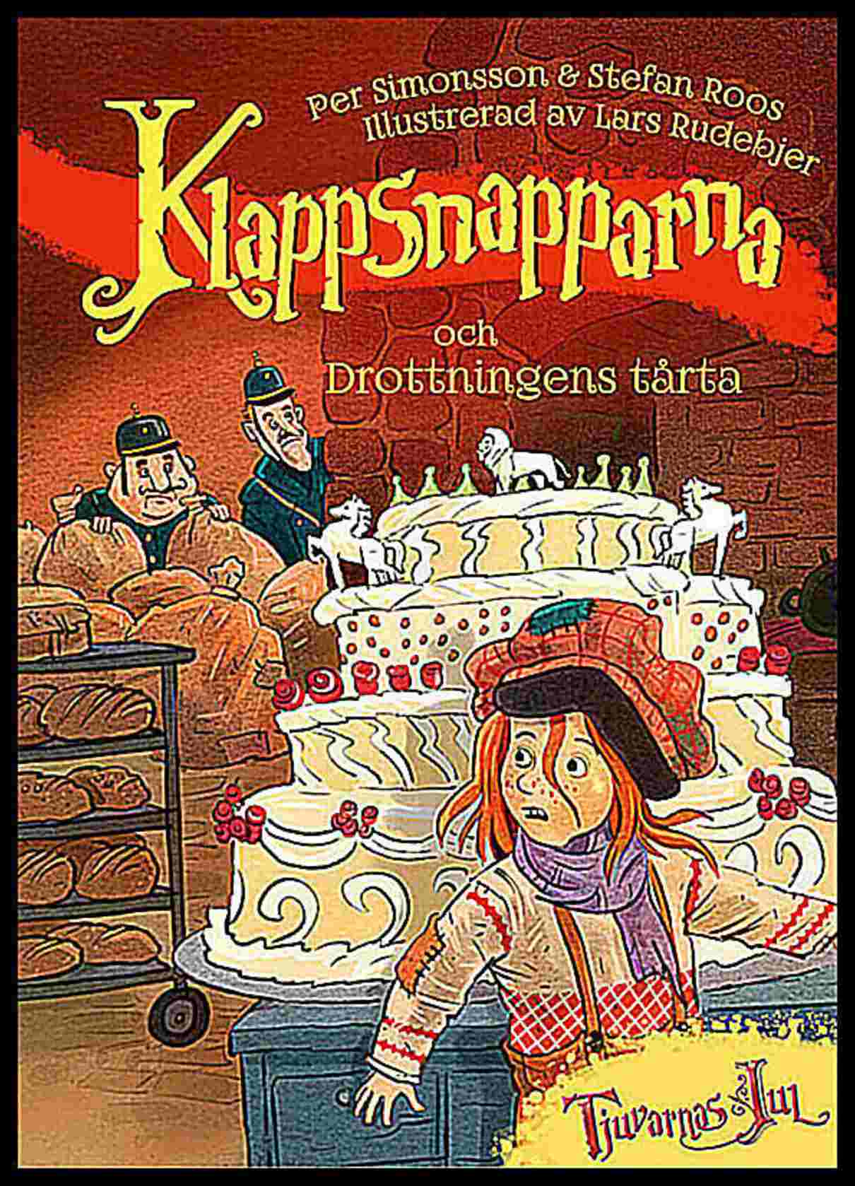 Roos, Stefan | Simonsson, Per | Klappsnapparna och drottningens tårta