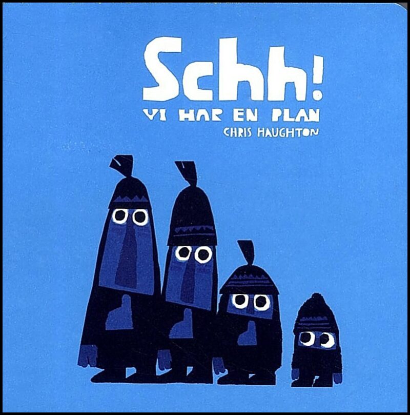Haughton, Chris | Schh! : Vi har en plan