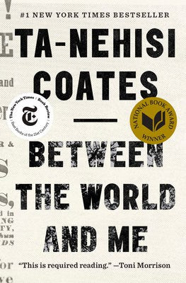 Coates, Ta-Nehisi | Between the World and Me