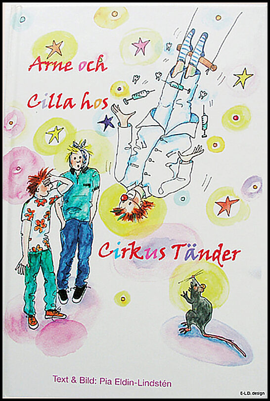 Eldin-Lindsten, Pia | Arne och Cilla hos cirkus tänder