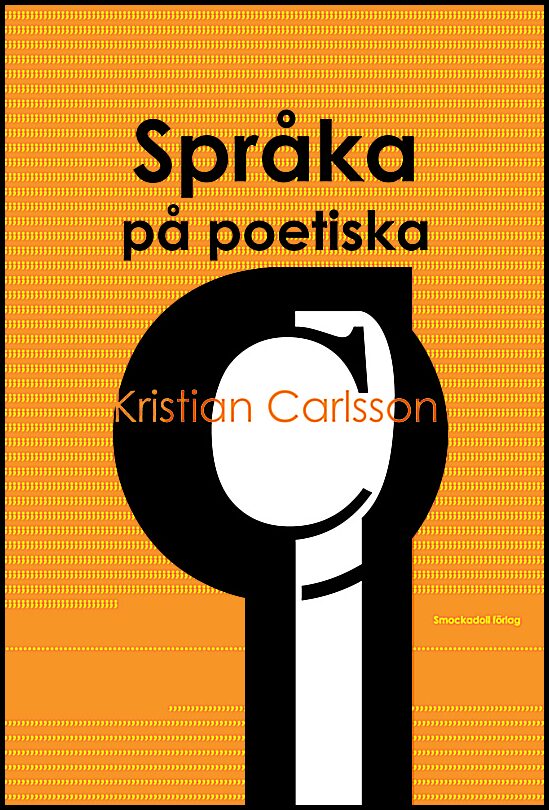 Carlsson, Kristian | Språka på poetiska