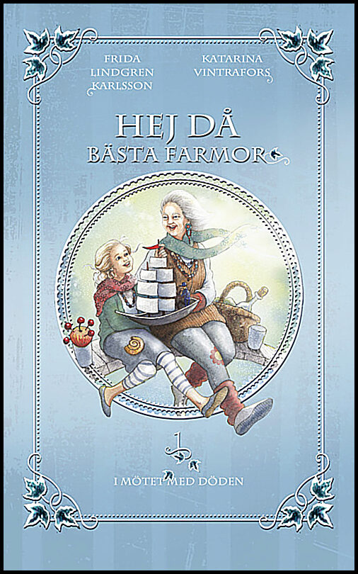 Lindgren Karlsson, Frida | Hej då, bästa farmor