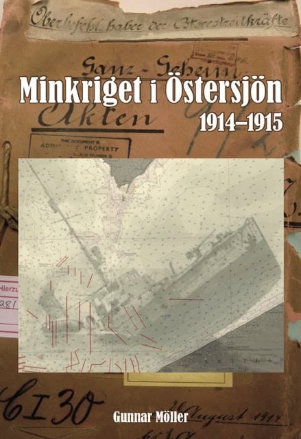 Möller, Gunnar | Minkriget i Östersjön 1914-1915