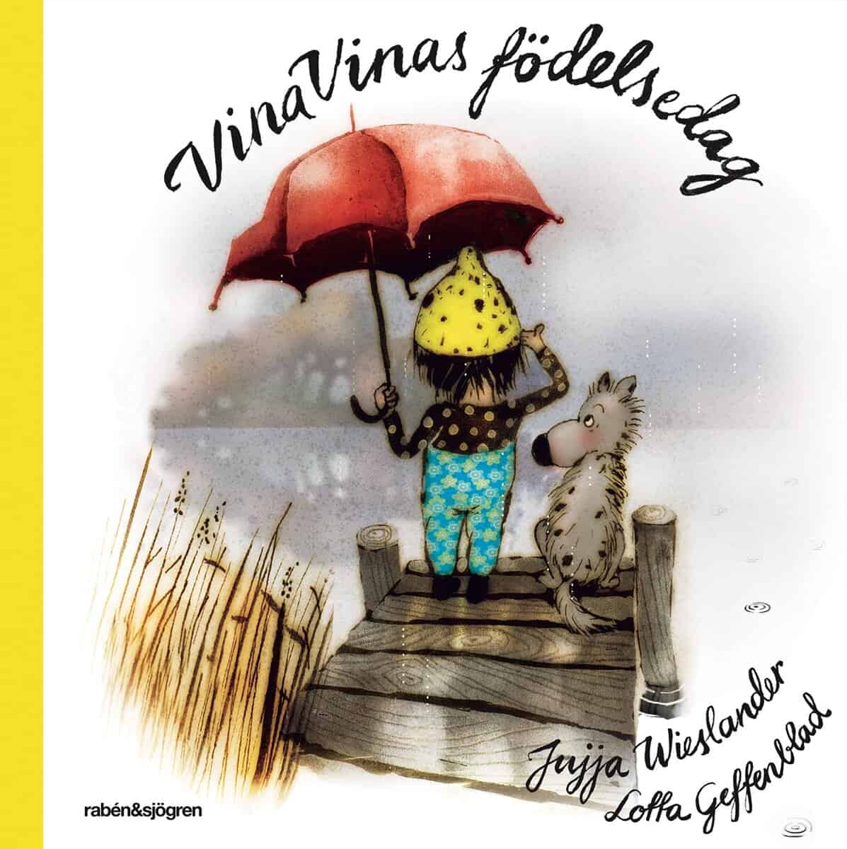 Wieslander, Jujja | Vina Vinas födelsedag