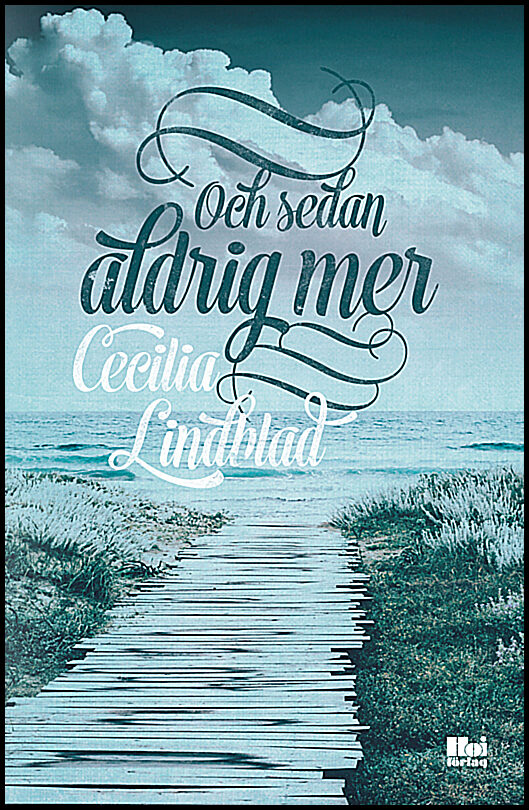 Lindblad, Cecilia | Och sedan aldrig mer