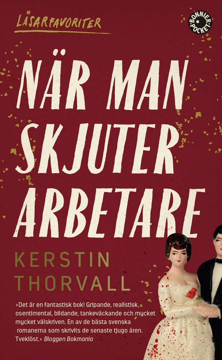 Thorvall, Kerstin | När man skjuter arbetare