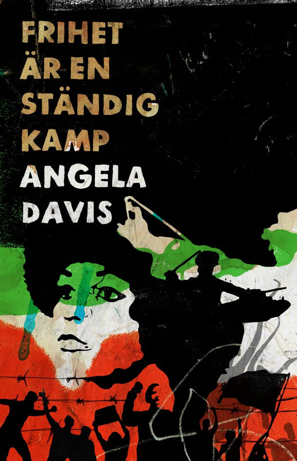 Davis, Angela | Frihet är en ständig kamp