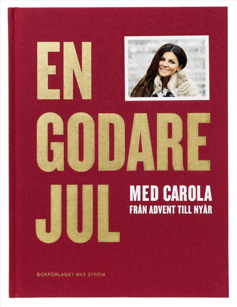 Häggkvist, Carola | En godare jul med Carola : Från advent till nyår