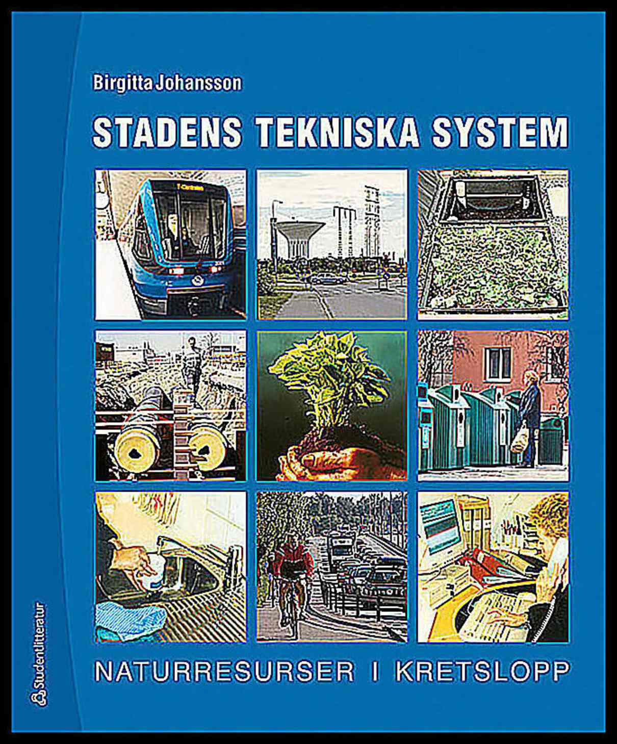 Johansson, Birgitta | Stadens tekniska system