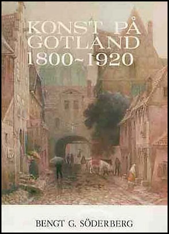 Söderberg, Bengt G. | Konst på Gotland 1800-1920