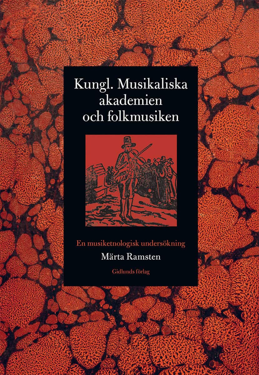 Ramsten, Märta | Kungl. Musikaliska akademien och folkmusiken : En musiketnologisk undersökning