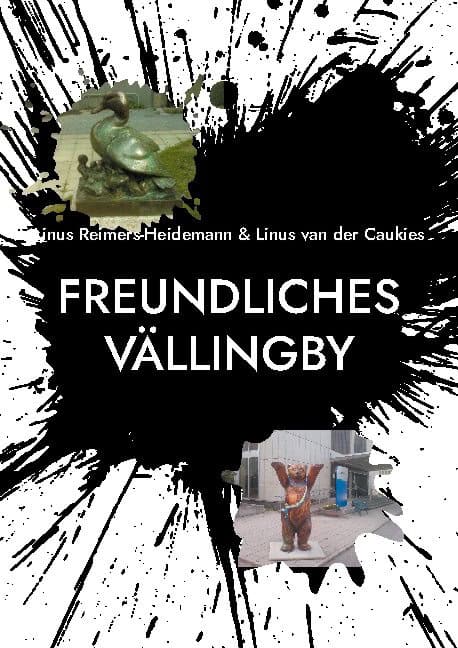 Reimers-Heidemann, Linus | van der Caukies, Linus | Freundliches Vällingby : Mit historischen ursprüngen