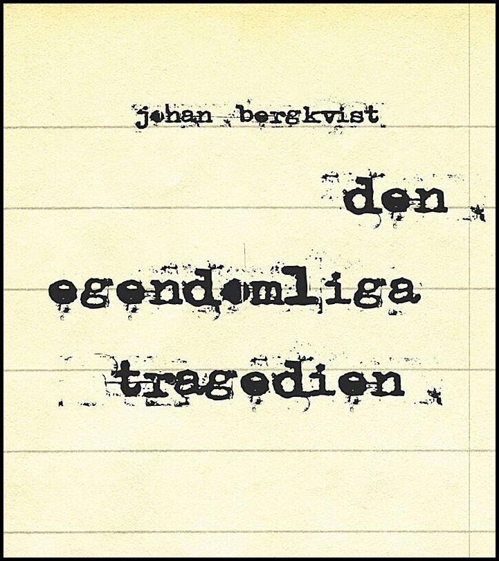 Bergkvist, Johan | Den egendomliga tragedien