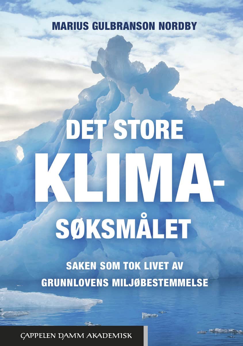 Gulbranson Nordby, Marius | Det store klimasøksmålet : Saken som tok livet av Grunnlovens miljøbestemmelse