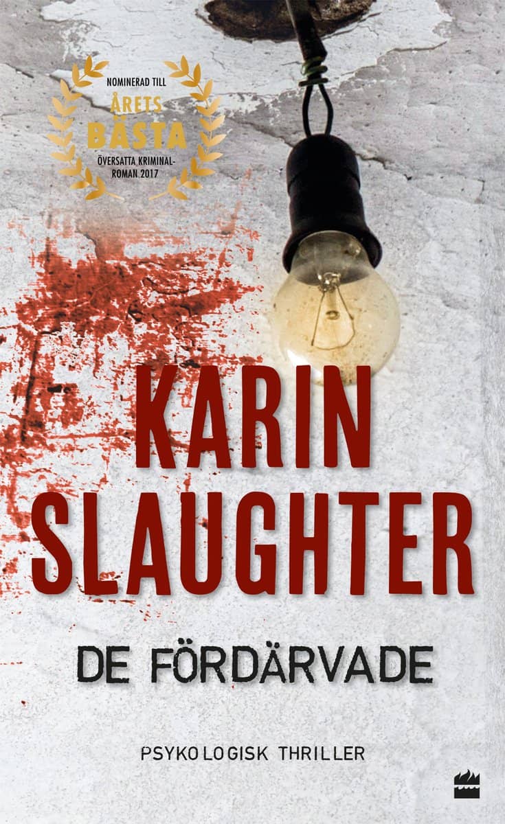 Slaughter, Karin | De fördärvade