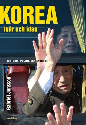 Jonsson, Gabriel | Korea igår och idag. Historia, politik och ekonomi