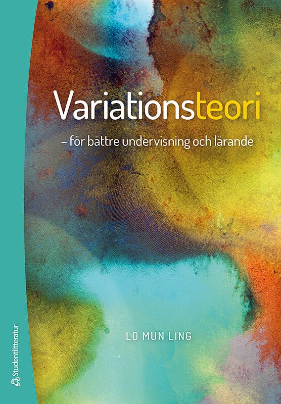Lo, Mun Ling | Variationsteori : För bättre undervisning och lärande