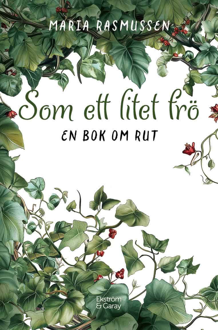 Rasmussen, Maria | Som ett litet frö : En bok om Rut