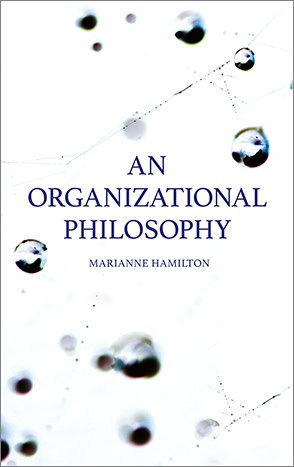 Hamilton, Marianne | An organizational philosophy