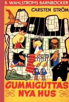 Ström, Carsten | Gummiguttas nya hus