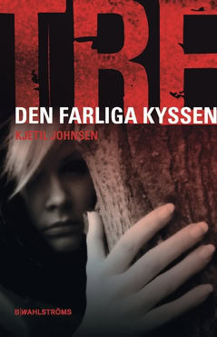 Johnsen, Kjetil | Den farliga kyssen