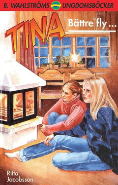 Jacobsson, Ritta | Tina. Bättre fly ...