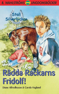 Alfredhsson, Diane | Haglund, Carola | Rädda Rackarns Fridolf