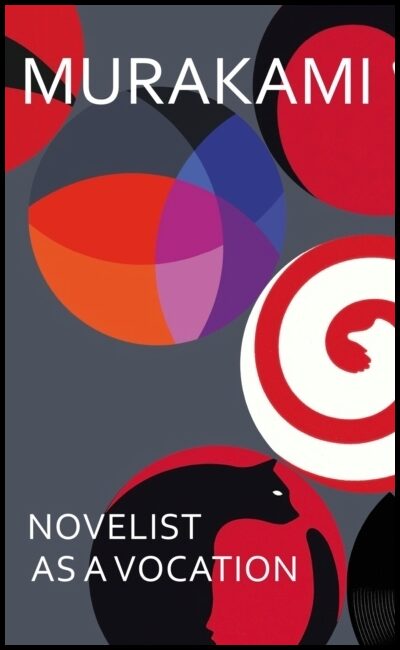 Murakami, Haruki | Novelist As a Vocation